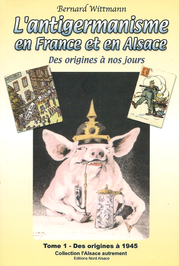 Cover of L’Antigermanisme en France et en Alsace – des origines à 1945 - Tome 1